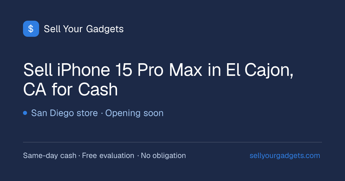 Sell iPhone 15 Pro Max in El Cajon, CA for Cash | Sell Your Gadgets